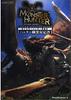 Monster Hunter Strategy Guide: Hunter Job Security Book (Capcom Official Books)