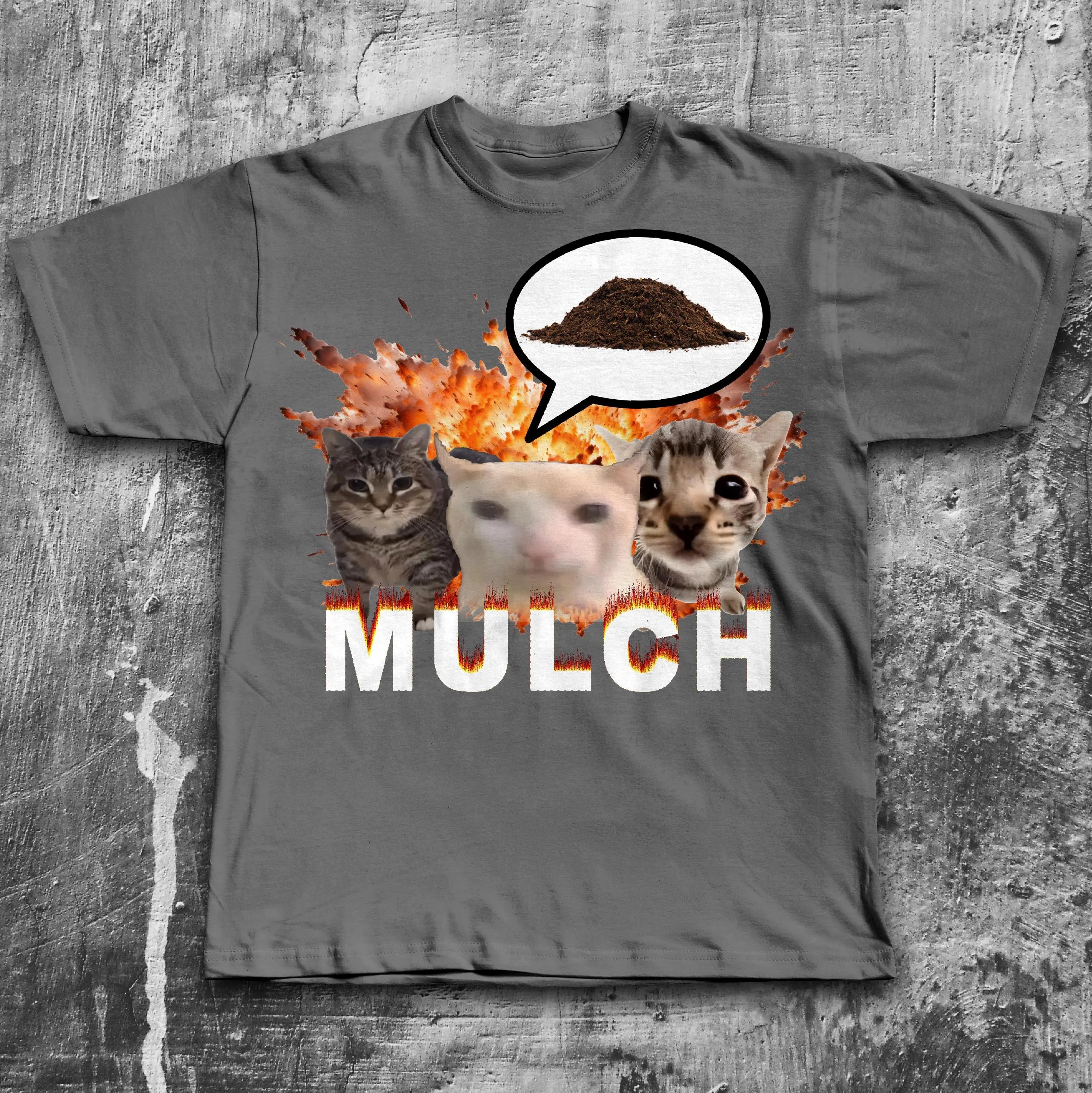 Mulch Funny Cat Dank Meme Tee Shirt Gift for Men and Women Goofy Ahh Cats T-shirt Unhinged Clothes Stupid Gifts Men Clothing S