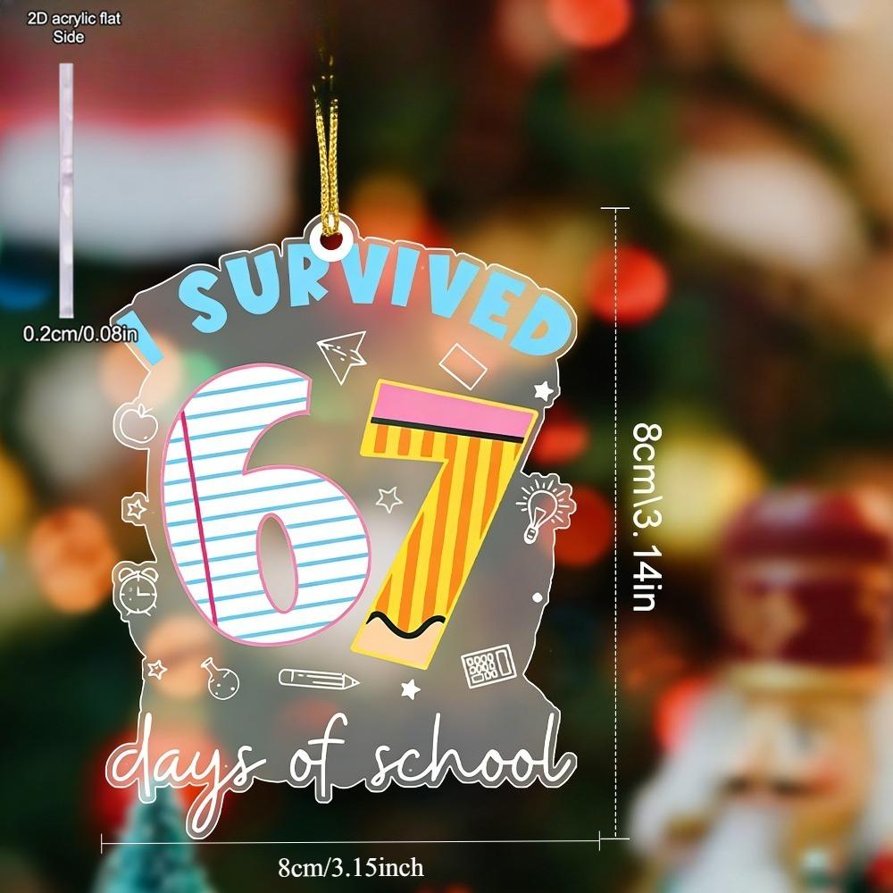 " I Survived 67 Days of School" Acrylic Charm Pendant, No Electricity Needed, Nurseries, Vintage Home Decor Wall for Bar Kitchen, Restaurant Shop Wall