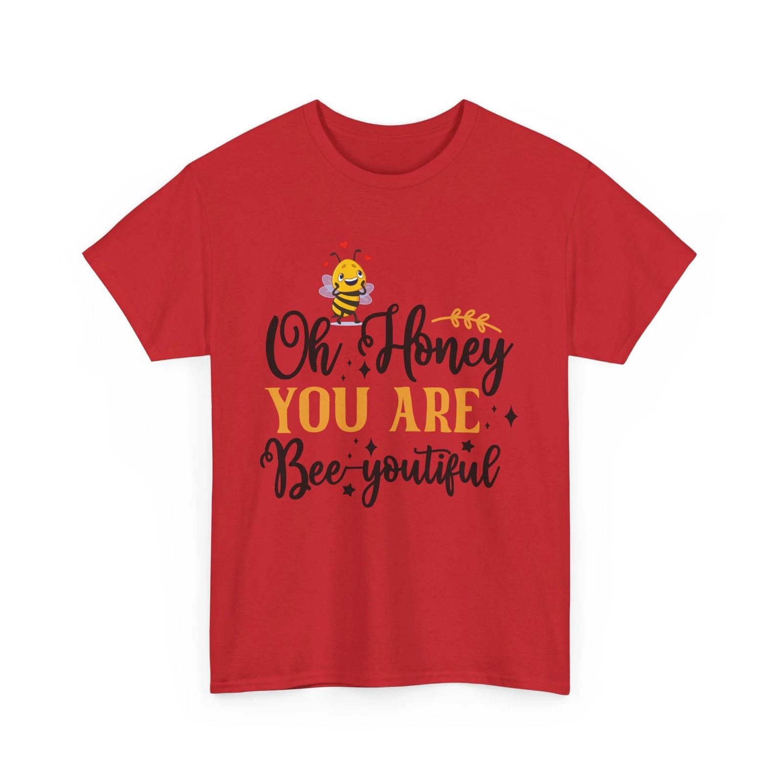 

Bee Shirt | Save the Bees Shirt | Honeybee | Oh Honey You Are Bee-youtiful Shirt 3XL
