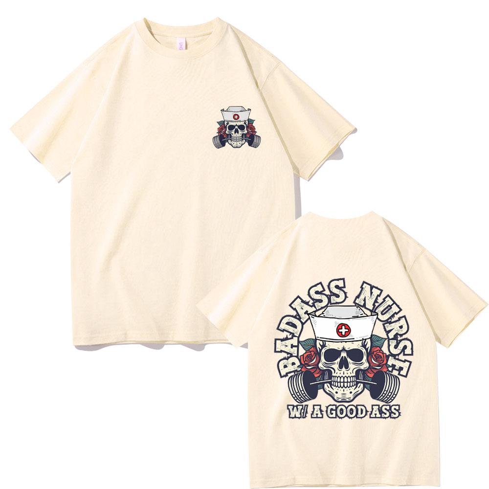 Badass Nurse with A Good Ass Pump Cover T-shirt Men Women Fahsion Oversized T Shirts Male Funny Skeleton Nurse Short Sleeve Tees