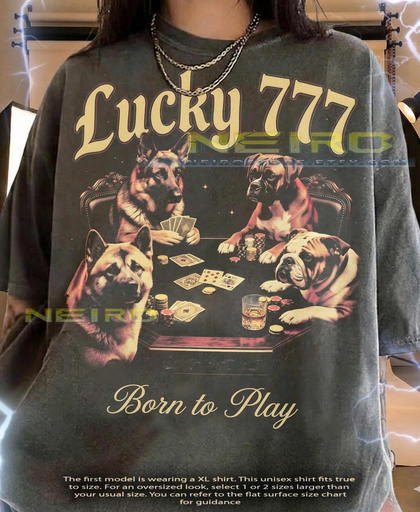 Lucky 777 Born To Play Dogs Playing Poker Comfort Colors® Tshirt, German Shepherd Bulldog Boxer Casino Gambling Cards Vintage Tee