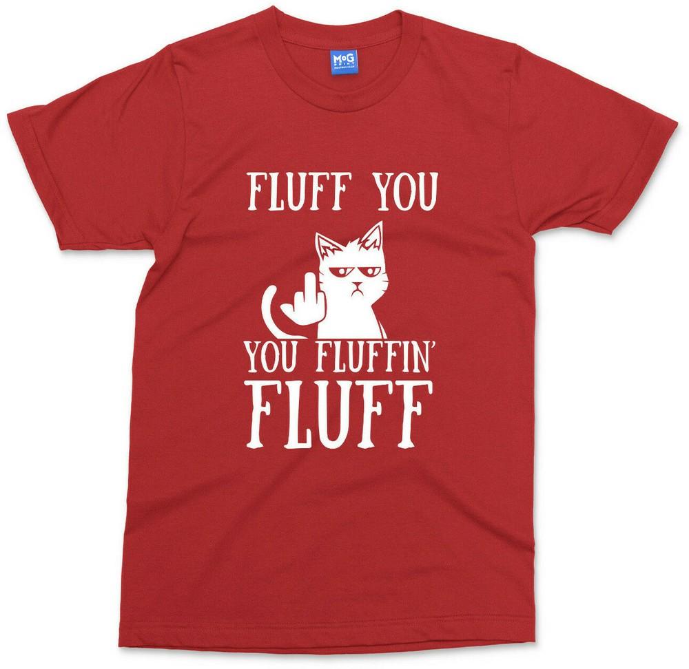 Funny Rude Cat TShirt Fluff You You Fluffin Kitten Gifts Cats Lover Unisex Tee S