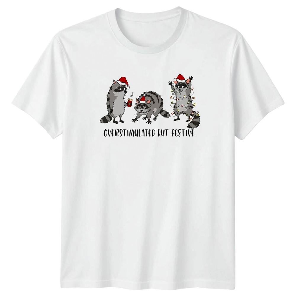 Overstimulated But Festive TShirt Raccoon Christmas Christmas Gift S