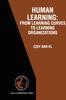 The HUMAN LEARNING: From Learning Curves To Learning Organizations : 29 Book