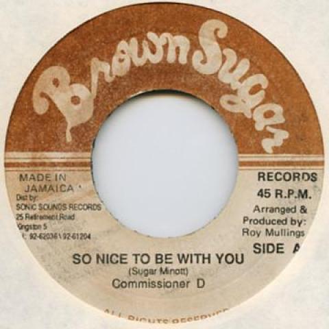 

7inch Record COMMISSIONER D So Nice To Be With You DSR5372 Brown Sugar 1990 Jamaica Reggae Ska Dub Used