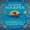 Boudiccas Daughter by Elodie Harper Paperback Book 9781804544655