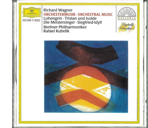 CD KUBELIK; BERLIN PHILHARMONIC - Wagner: Orchestral Music  4532902 Deutsche Grammo Non Japan Classical Used