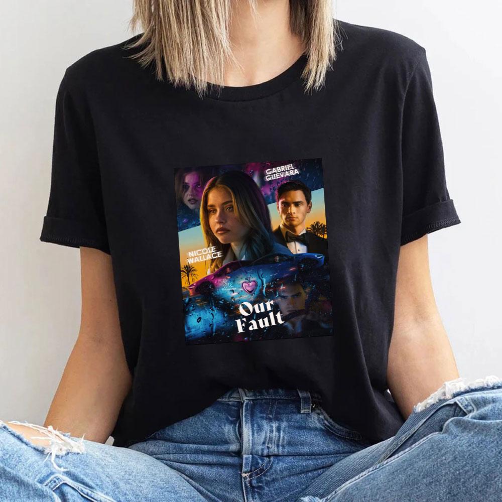 My Fault Movie Culpa Mia Vintage Graphic T Shirts Gabriel Guevara Women Unisex Shirt Noah Nick Film RoUnisextic Movie Cotton Tee