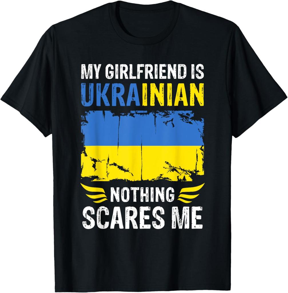 Ukraine Flag T-Shirt Nothing Scares Me My Girlfriend Is Ukrainian Tee T Shirts for Men Men Clothing Graphic T Shirts