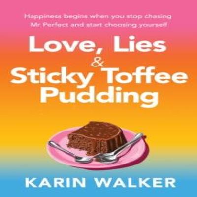 Love Lies Amp Sticky Toffee Pudding by Karin Walker Paperback Book 9781781996515
