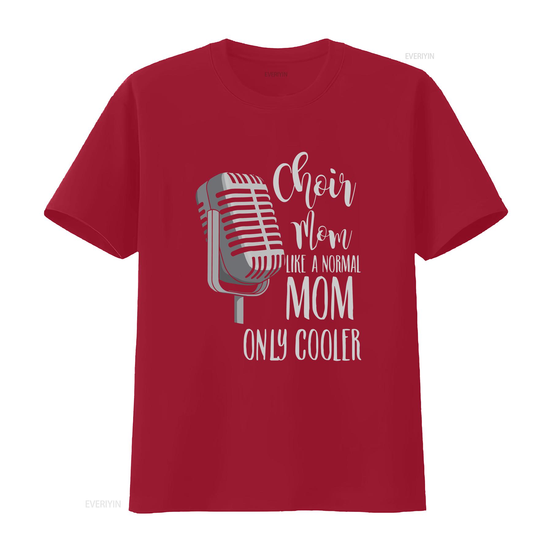 

Show Choir T Shirt Mom Singer Like A Normal Only Cooler vintage Washed Stretched Stylish graphic streetwear homme Breathable S