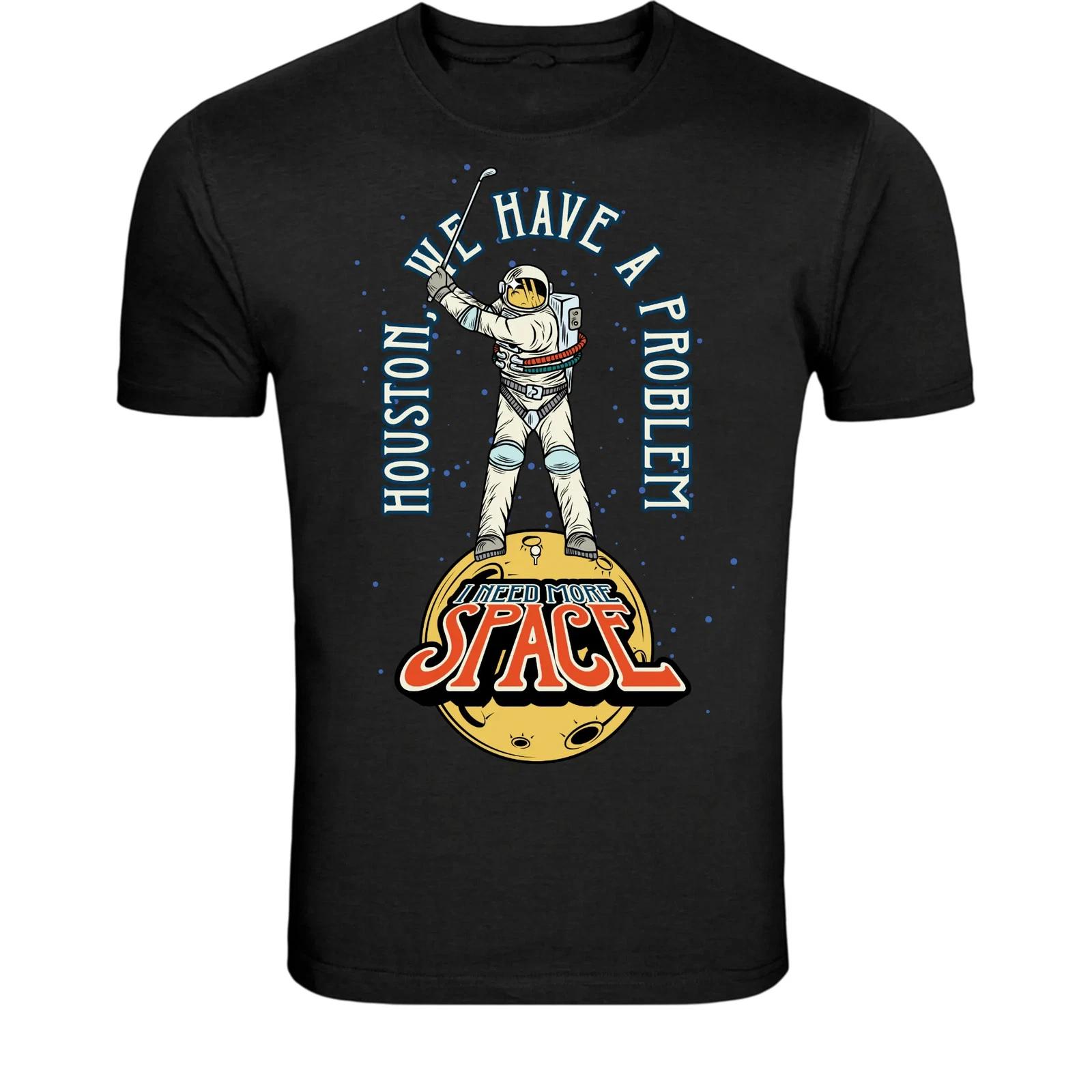 Houston We Have a Problem Astronaut T-Shirt - Funny Space L