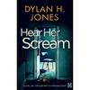 Hear Her Scream by Dylan H. Jones Paperback Book 9781839015700