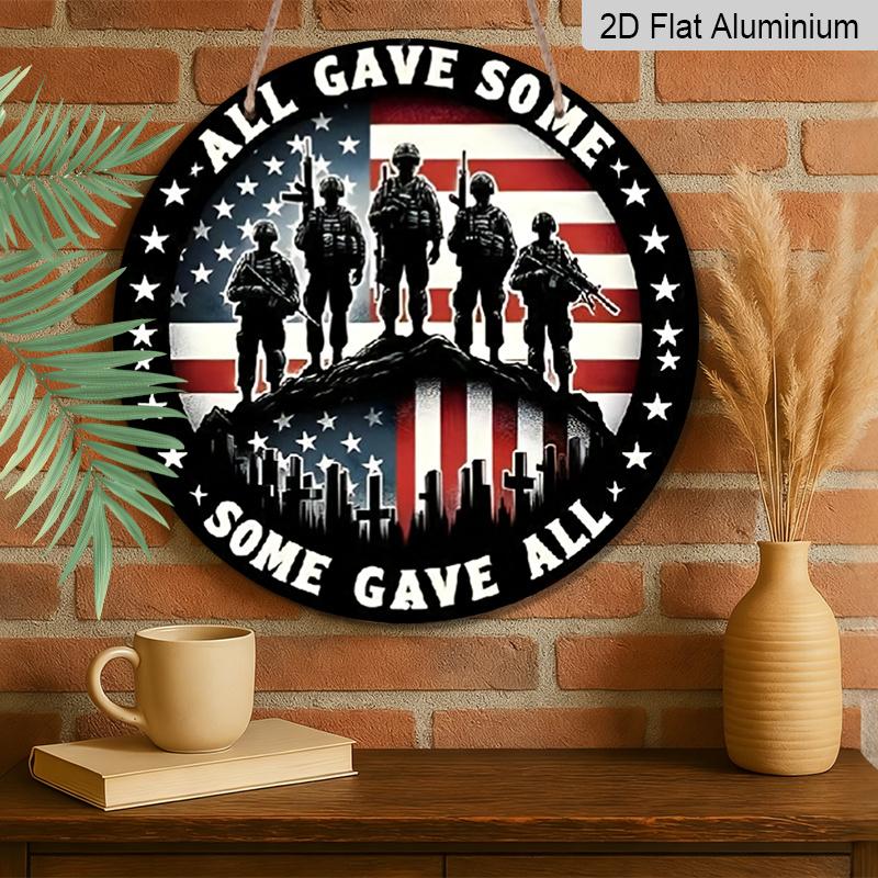 2D Flat, 1pc 7.87x7.87in Round Aluminum Sign, "All Gave Some Some Gave All" Veteran Memorial Plaque, US Flag Soldier Silhouette Design, Metal Wall