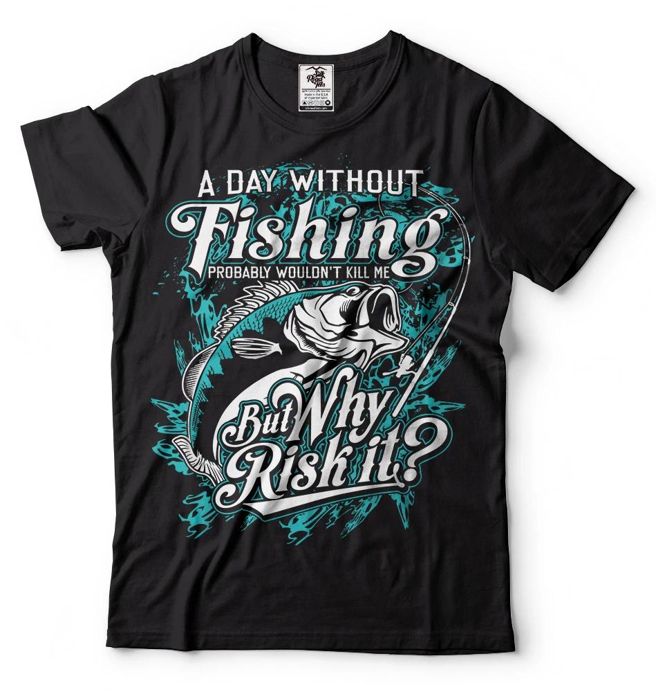 

Funny Fishing T-shirt Fishing hobby Christmas Gift Birthday gift Father s day S