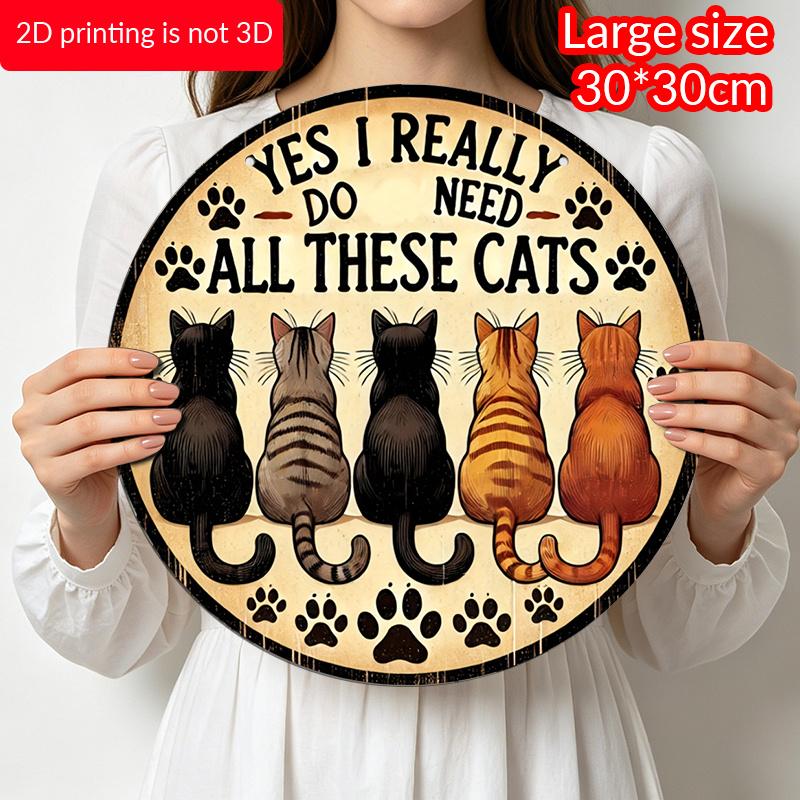 2D Flat, 1pc Retro Round Aluminum Cat Lover Logo - Rustic Wall Art with "Yes, I Really Need All These Cats" Design, Home, Bar, Cafe, And Garage Decor