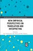 The New Empirical Perspectives On Translation and Interpreting Book