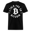 I Told You So Funny Bitcoin Early Investor Pride Crypto Currency T Shirt