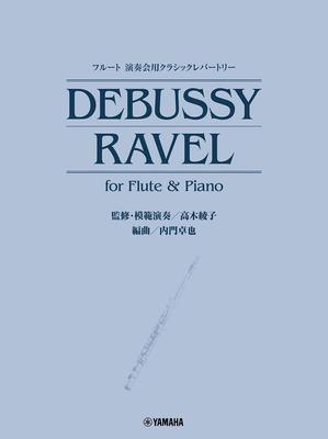 Classical Repertoire for Flute Concerts for Flute Piano Repertoire for Flute DEBUSSY/RAVEL & (supervised/model performance/Ayako Takagi) (classical