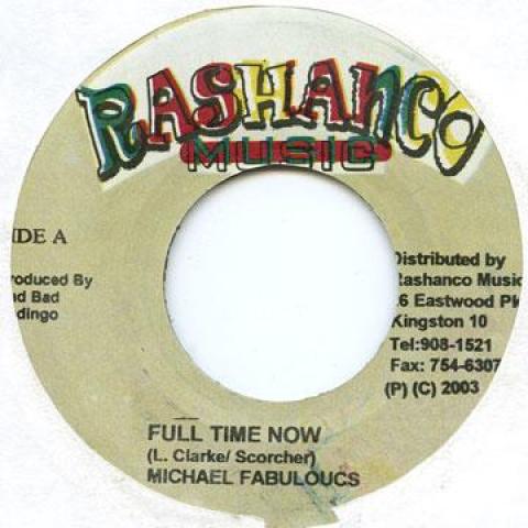 

7inch Record MICHAEL FABULOUS - Full Time Now Rashanco 2003 Jamaica Reggae, Ska & Dub