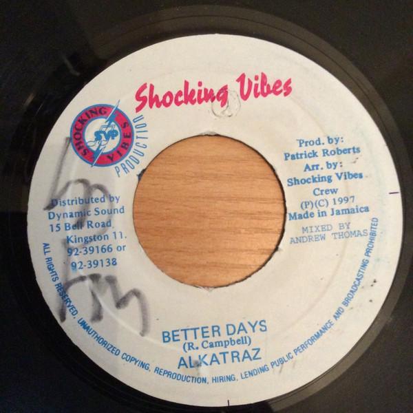 

7inch Record ALKATRAZ Better Days NONE Shocking Vibes 1997 Jamaica Reggae Ska Dub Used