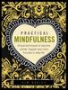 The Practical Mindfulness Book