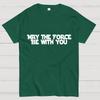 May the Force Be With You Unisex 100% Cotton Summer Casual Cool Loose T-Shirt