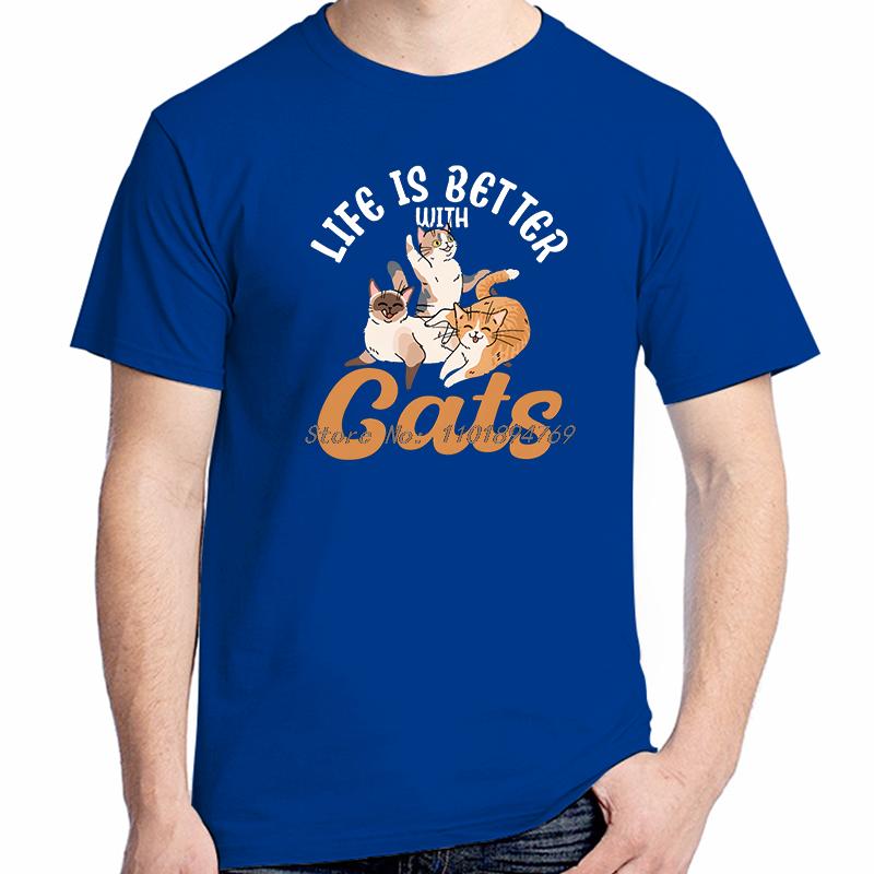 Life Is Better With Cats Funny Graphic T Shirts Fashion Tops  Tshirt New Arrival Goods Short Sleeve Tee Printed Tshirt