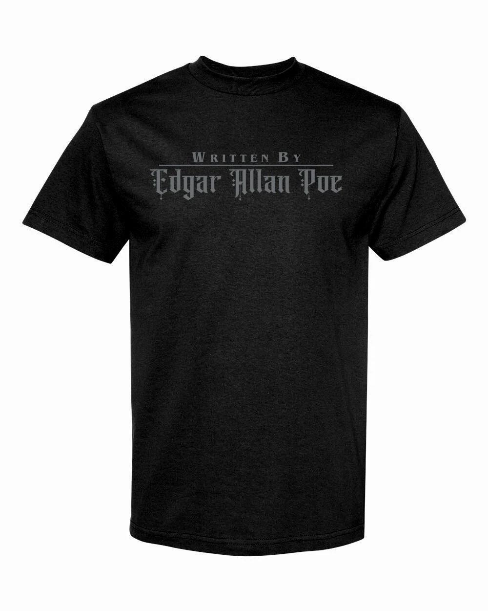 

WRITTEN BY EDGAR ALLAN POE Unisex T-Shirt charcoal S-XL FREE S&H! goth horror XL
