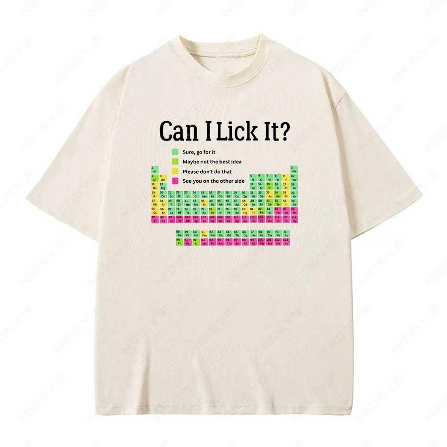 Can I Lick It T Shirt Funny Periodic Table Jokes Teacher Gift Short Sleeve 100 Cotton Soft Unisex Oneck Tshirts P152 S