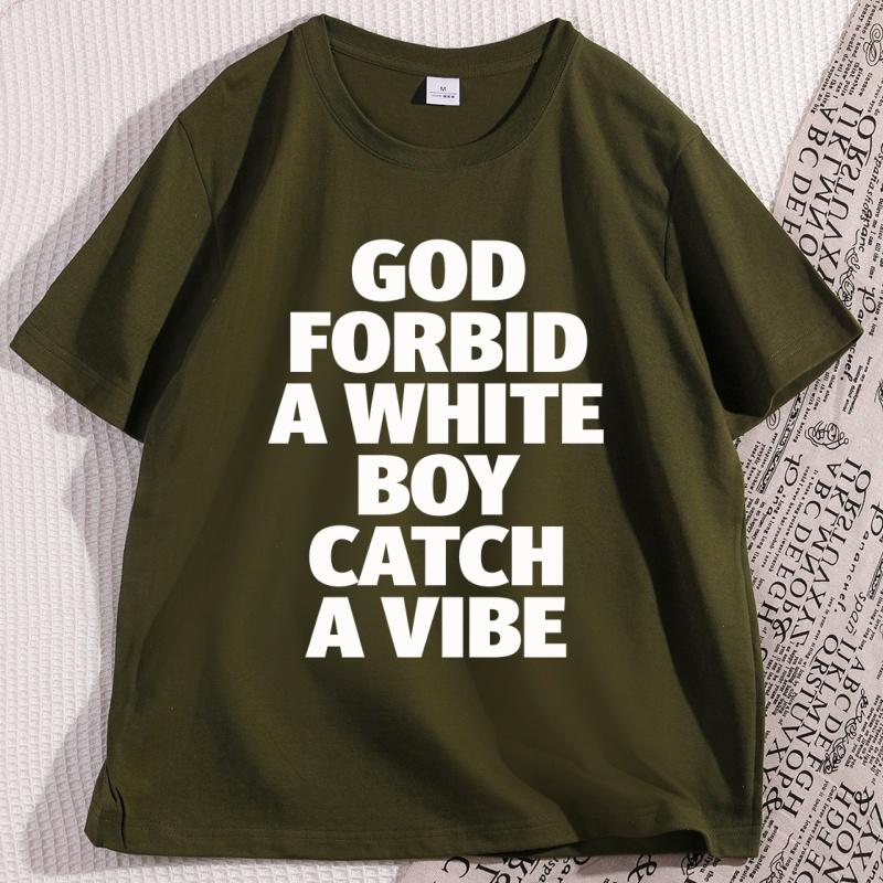 God Forbid A White Boy Catch A Vibe TShirt Funny Meme Shirt Stupid Tiktok TShirt
