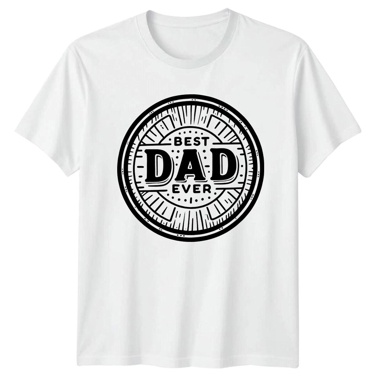 Best Dad Ever T-Shirt Father s Day Gift Graphic Tee XXL