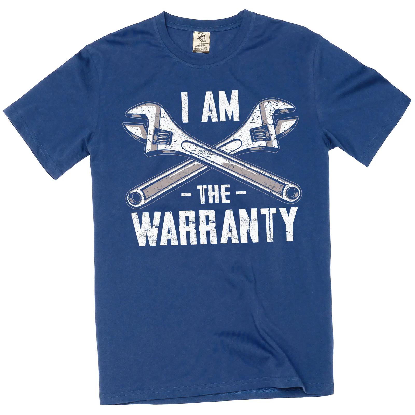 Men s Funny I am The Warranty T-Shirt Diy garage mechanic humor tee S