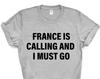 France T-shirt, France is calling and i must go shirt Mens Womens Gift - 4127