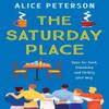 The Saturday Place by Alice Peterson Paperback Book 9781915798527