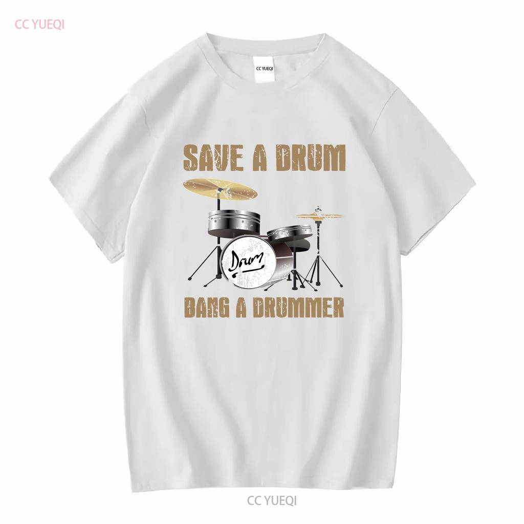Save a Drum Bang Drummer Funny Musician or Audiophile Band T Shirt long sleeves vintage Washed fashion homme Unisex Slightly