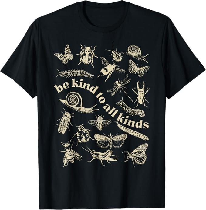 Vintage Be Kind To All Kinds Bugs Entomology Entomologist T-Shirt