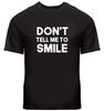 Maglietta Divertente Regalo Citazione Sarcastica Grafica T-Shirt Non Dirmi di Sorridere