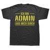 Funny I Am Admin Let Me Through Computer Science Pc Computer Scientist T Shirts Cotton Fashion Casual Loose Oversized T Shirt