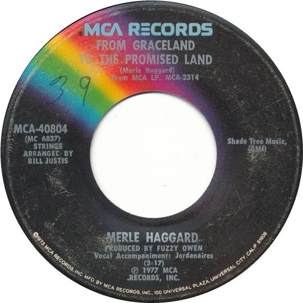 

7inch Record MERLE HAGGARD - From Graceland To The Promised Land MCA40804 MCA 1977 US Country/Folk Used