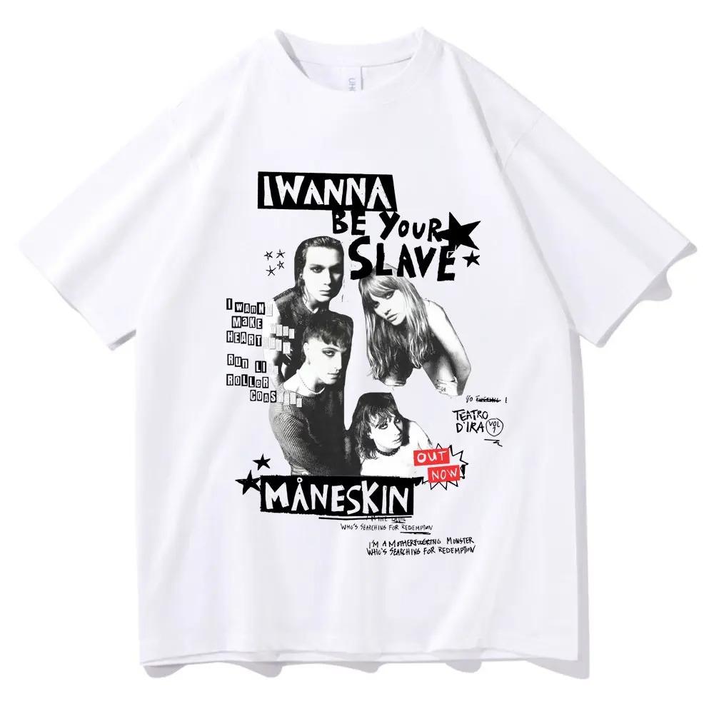 I Wanna Be Your Slave Maneskin T-shirt Band Rock Italiana T Shirt Uomo Donna Vintage Hip Hop Abbigliamento Streetwear alta qualità morbido