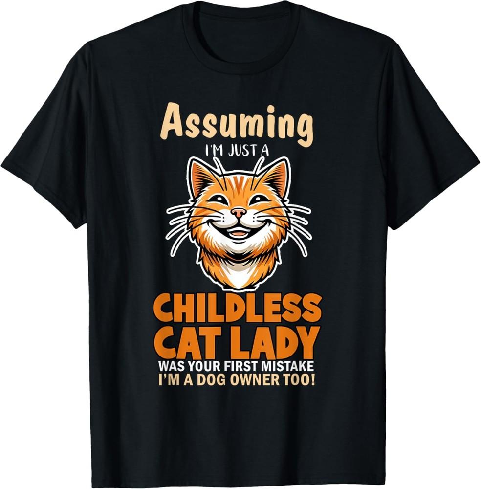 Childless Cat Lady Dog Owner | First Mistake T-Shirt Unisex T-Shirt XXXL