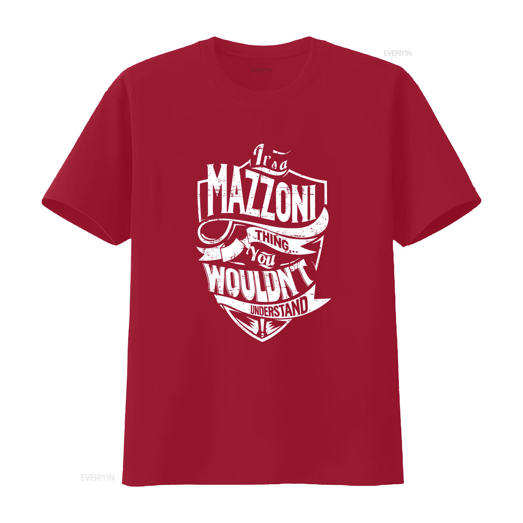 

USA Made Its A Mazzoni Thing You Wouldnt Understand T Shirt Sizes S 5XL vintage Washed Breathable Stylish streetwear S