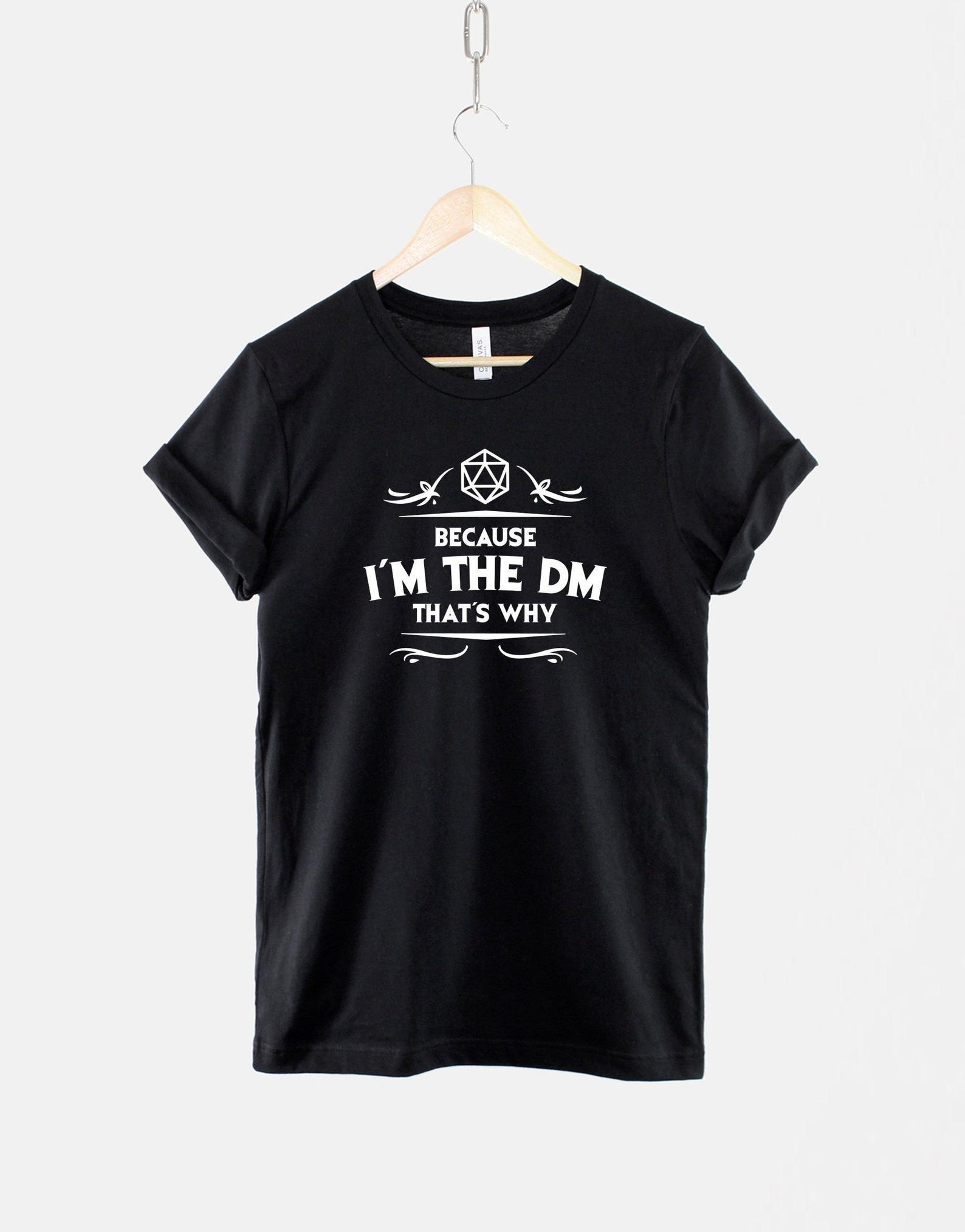 Dungeon Master T-Shirt: Because I m The DM That s Why RPG Gamer Apparel 4XL