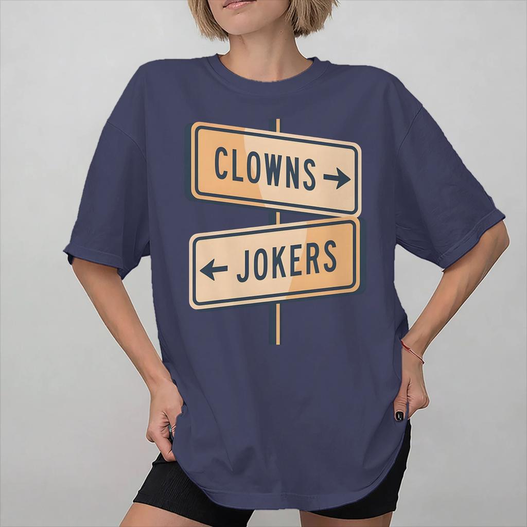Direction Clowns To The Left Jokers To The Right Graphic Print T Shirts For Unisex Wounisex 100 Cotton Tee Shirt Clothing