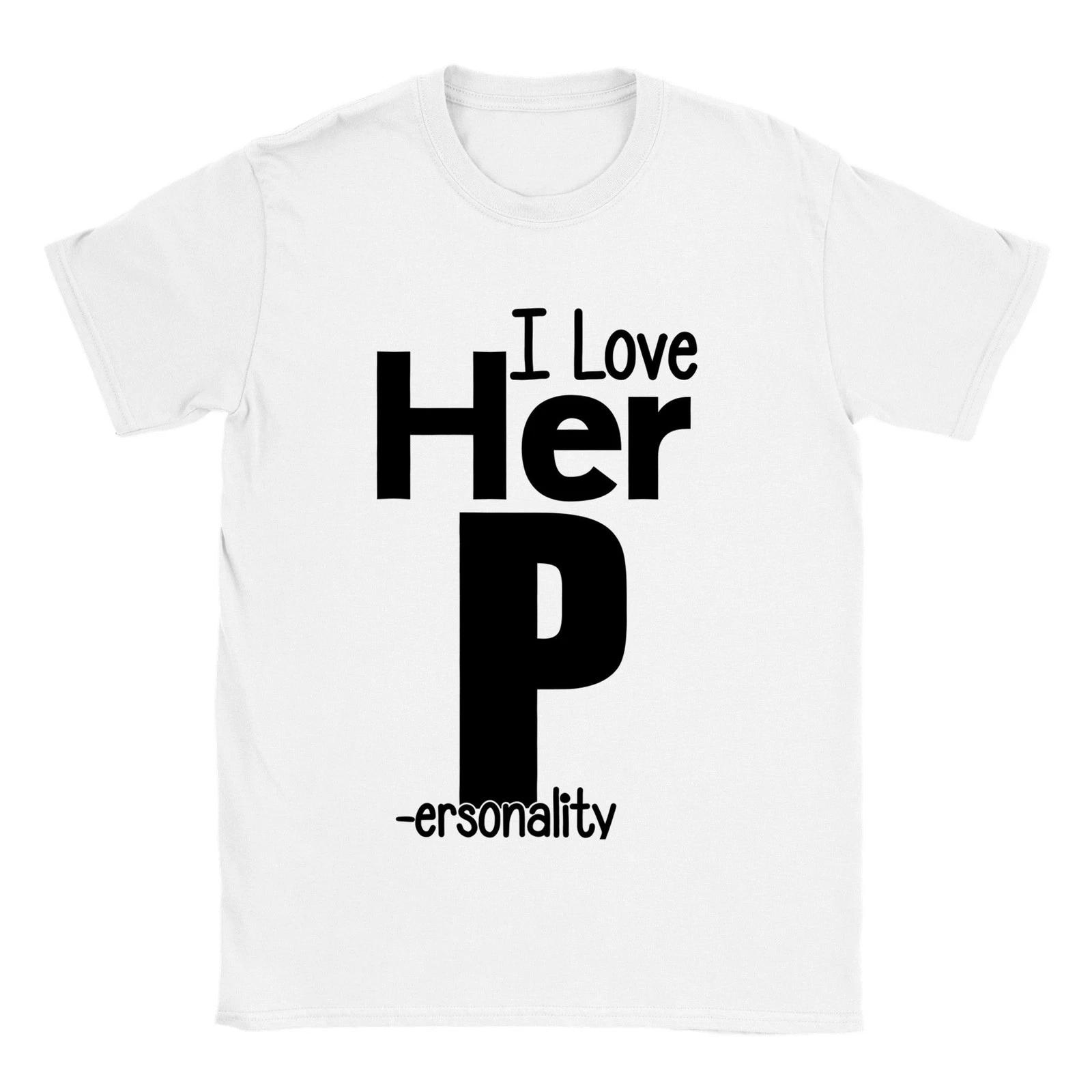 I Love Her P - ersonality T-shirt XS