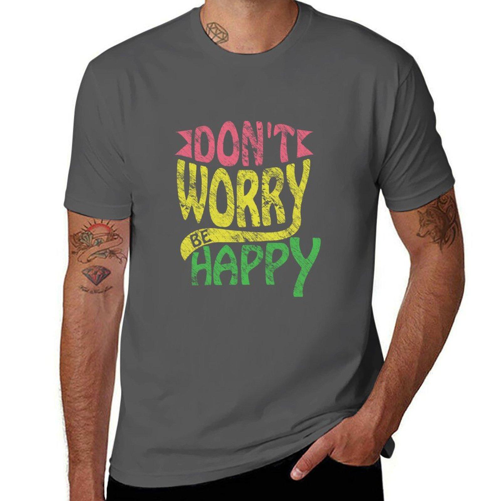 

Don t Worry Be Happy T-Shirt korean fashion vintage funny t shirts for men 4XL