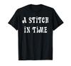 A Stitch In Time T-shirt