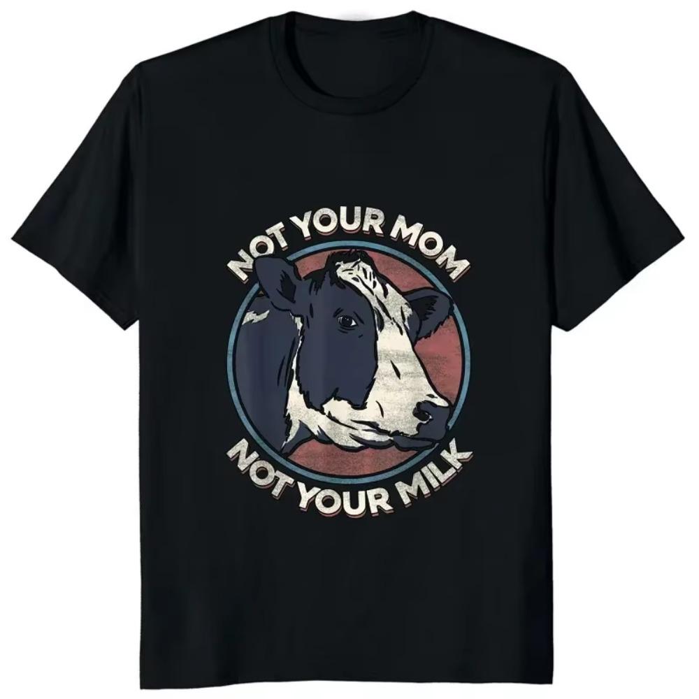 Humor Cow Graphic Streetwear Hip Hop Comfort Man Clothing Casual Fashion Tees Funny Not Your Mom Not Your Milk Printed T-shirt
